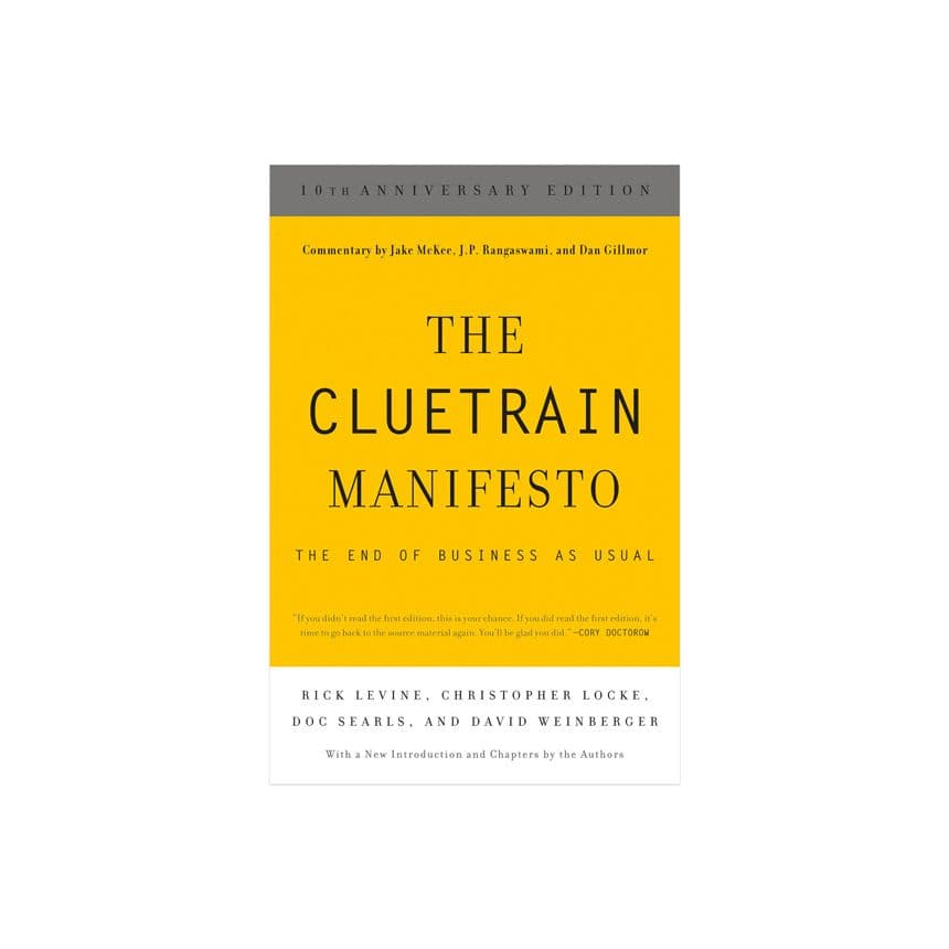 Cluetrain Manifesto in short.